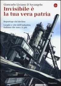 Invisibile è la tua vera patria