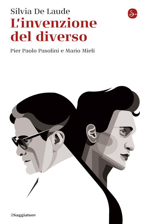 L'invenzione del diverso. Pier Paolo Pasolini e Mario Mieli