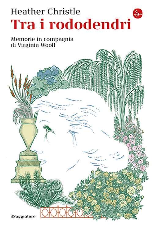 Tra i rododendri. Memorie in compagnia di Virginia Woolf