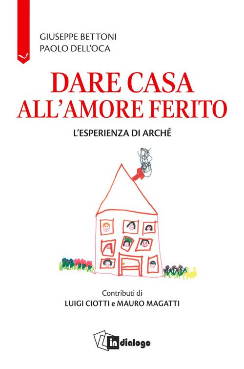 Dare casa all'amore ferito. L'esperienza di Arché