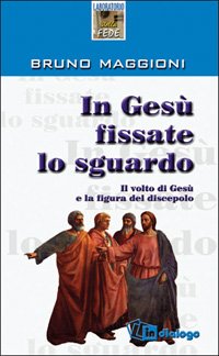In Gesù fissate lo sguardo