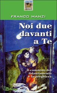 Noi due davanti a te
