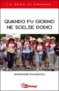 Quando fu giorno ne scelse dodici