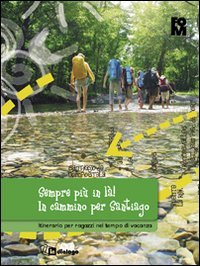 Sempre più in là! In cammino per Santiago