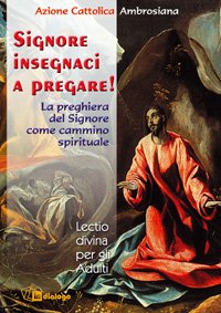 Signore, insegnaci a pregare