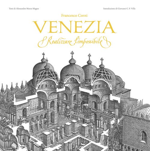 Venezia. Realizzare l'impossibile