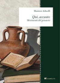 Qui, accanto. Movimenti del pensiero