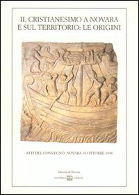 Il cristianesimo a Novara e sul territorio: le origini