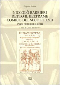 Niccolò Barbieri detto il Beltrame comico del secolo XVII