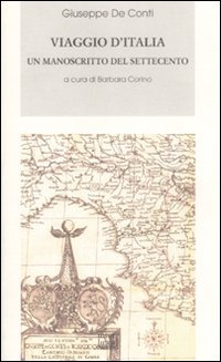 Viaggio d'Italia. Un manoscritto del Settecento