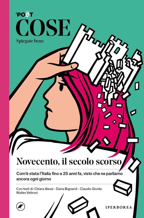 Cose spiegate bene. Novecento, il secolo scorso. Com'è stata l'Italia fino a 25 anni fa, visto che ne parliamo ancora ogni giorno