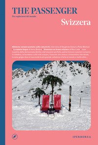 Svizzera. The passenger. Per esploratori del mondo