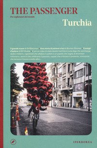 Turchia. The passenger. Per esploratori del mondo
