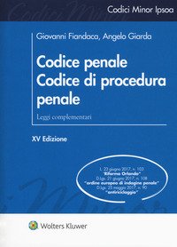 Codice penale. Codice di procedura penale. Leggi complementari
