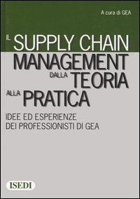 Il supply chain management dalla teoria alla pratica