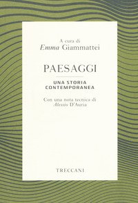 Paesaggi. Una storia contemporanea