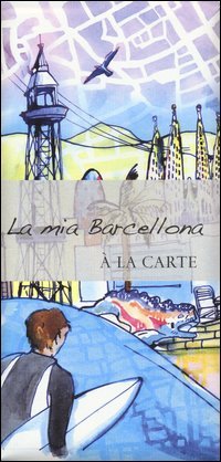 La mia Barcellona. À la carte