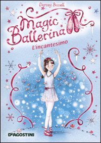L'incantesimo. Magic ballerina