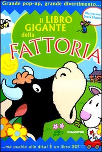 Il libro gigante della fattoria. Libro pop-up