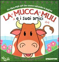 La mucca Muu e i suoi amici. Libro pop-up