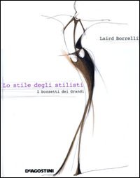Stile Degli Stilisti. I Bozzetti Deigrandi (l