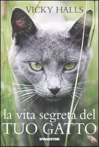 Vita Segreta Del Tuo Gatto (la)