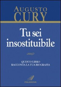 Tu sei insostituibile