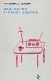 Baci da chi ti pensa sempre