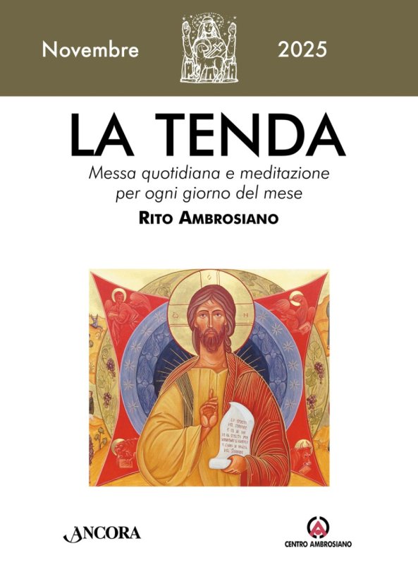 Tenda. Messa Quotidiana E Meditazione Per Ogni Giorno Del Mese. Rito Ambrosiano (2025) (la)