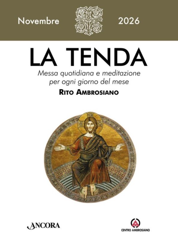 La tenda. Messa quotidiana e meditazione per ogni giorno del mese. Rito Ambrosiano