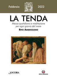 La tenda. Messa quotidiana e meditazione per ogni giorno del mese. Rito Ambrosiano