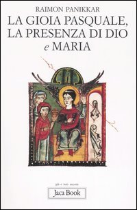 La gioia pasquale, la presenza di Dio e Maria