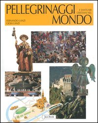 Pellegrinaggi e santuari cristiani nel mondo