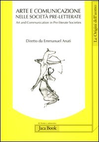 Valcamonica Symposium (2011). Arte e comunicazione nelle società pre-letterate-Art and communication in pre-literate societies