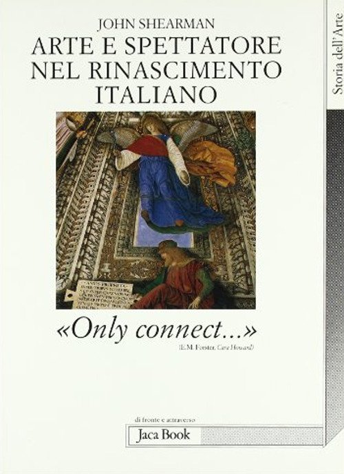 Arte e spettatore nel Rinascimento in Italia. «Only connect...»