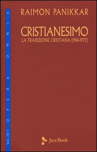 Cristianesimo. La tradizione cristiana (1961-1977). Vol. 3/1