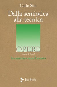 Dalla semiotica alla tecnica. In cammino verso l'evento
