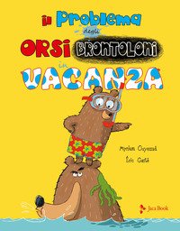 Il problema degli orsi brontoloni in vacanza