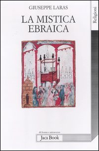 La mistica ebraica nel pensiero medievale