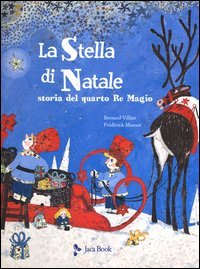 La stella di Natale. Il racconto del quarto Re Magio