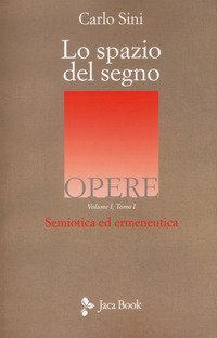 Lo spazio del segno. Semiotica ed ermeneutica