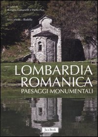 Lombardia romanica. Vol. 2: Paesaggi monumentali.