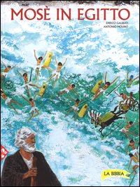 Mosè in Egitto. La Bibbia