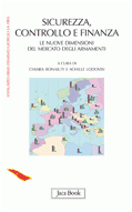 Sicurezza, controllo e finanza. Le nuove dimensioni del mercato degli armamenti