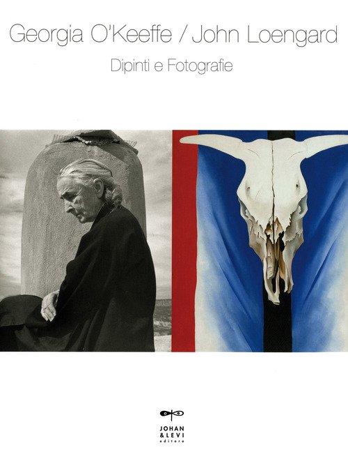 Georgia O'Keeffe-John Loengard. Dipinti e fotografie