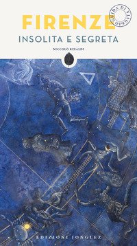 Firenze insolita e segreta
