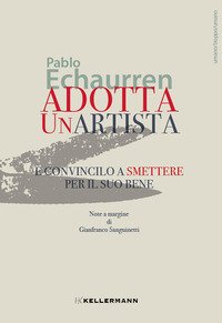 Adotta un'artista e convincilo a smettere per il suo bene