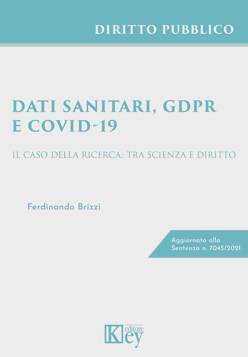 Dati sanitari, GDPR, e Covid-19. Il caso della ricerca: tra scienza e diritto
