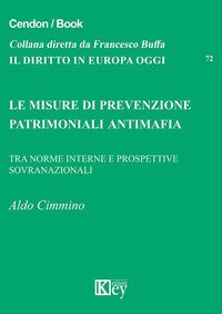 Le misure di prevenzione patrimoniali antimafia