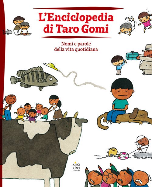 L'enciclopedia di Taro Gomi. Nomi e parole della vita quotidiana